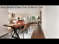 Real Estate Video Tour In North York