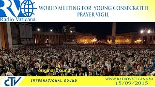 World Meeting for Young Consacrated - Prayer Vigil 2015.09.15