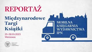 Międzynarodowe Targi Książki w Warszawie 2023 [REPORTAŻ]