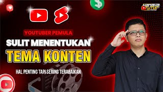 Bagaimana Menentukan Tema Konten Yang Tepat?? Banyak Youtuber Pemula Sulit Menentukan Tema Konten‼️