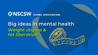 Big Ideas in Mental Health: Weight stigma & fat liberation