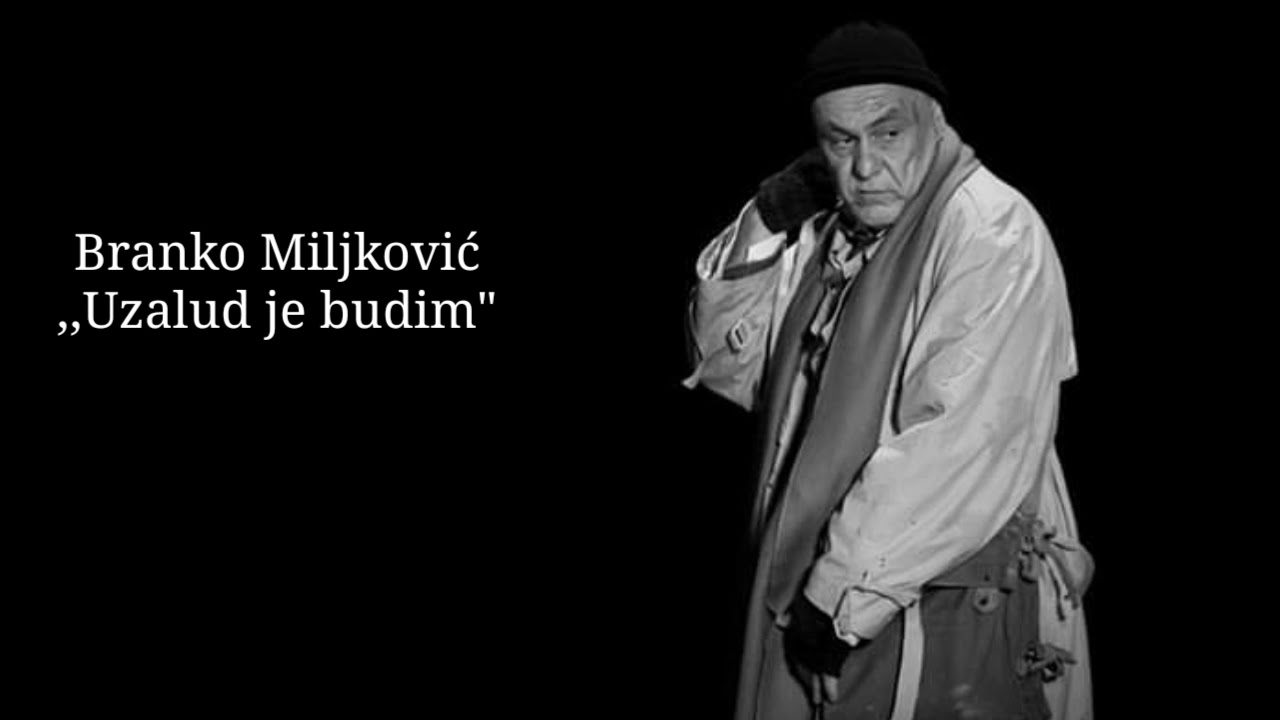 Branko Miljković " Uzalud Je Budim " - YouTube