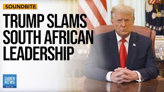 'Terrible Things Are Happening': Trump Calls To Cut U.S. Aid To South Africa | Dawn News English