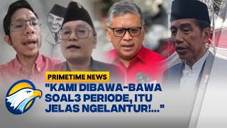 Projo Bela Habis Jokowi saat Hasto Singgung 3 Periode: Mengada-ngada!