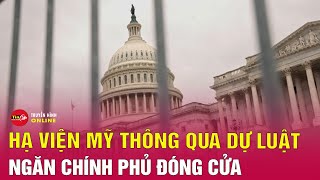 Tin thế giới mới nhất 21/12: Hạ viện Mỹ thông qua dự luật tránh nguy cơ đóng cửa chính phủ | Tin24h