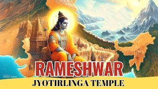 Story Of Rameshwar Jyotirlinga Temple - Twelve Jyotirlinga Of Shiva