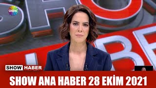 Show Ana Haber 28 Ekim 2021