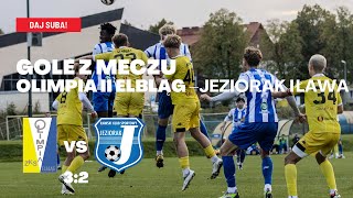 Gole z meczu Olimpia II Elbląg – Jeziorak Iława 3:2 (1:0), 29.09.2024