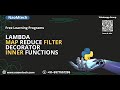 21.Python Tutorial for Beginners | Lambda  Map  Reduce  Filter  Decorator Nested Functions