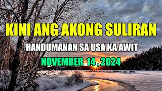 Kini Ang Akong suliran ug Handumanan sa Usa Ka awit.  |  NOVEMBER 14 , 2024