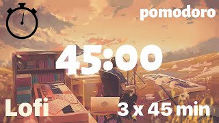 45 Minute Timer - Lofi - Pomodoro Timer - 3 x 45 min