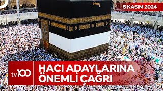 2025 Hac Kayıtları İçin Son Tarih Belirlendi | tv100 Haber