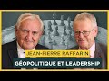 Géopolitique et leadership. Avec Jean-Pierre Raffarin | Entretiens géopo