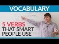 English Vocabulary: 5 verbs to make you sound smart