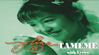 Tameme by Jolina Magdangal with Lyrics