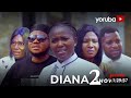 Diana Part 2 - Yoruba Movie 2024 Drama Mimisola Daniel, Biola Adebayo, Omoye Arewa, Lagata