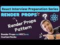 Render Props Pattern in React | Render Props vs HOCs vs Custom Hooks | React Interview Preparation