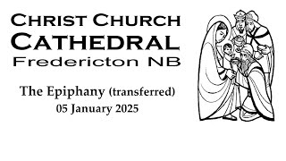 2025 01 05 The Epiphany (transferred) - 10:30 AM  Come Worship Eucharist