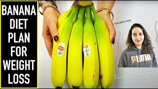 Banana Diet: Banana Diet For Weight Loss - Lose 10Kg In 10 Days | No Cook Diet For Weight Loss