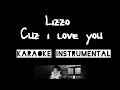 LIZZO - CUZ I LOVE YOU karaoke instrumental with lyric tekst