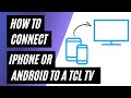 How To Connect iPhone or Android on ANY TCL TV