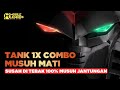 Tank 1x Combo Mati 100% Musuh Jantungan!