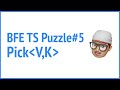 BFE.dev TS puzzle#5 Pick | JSer - Front-End Interview questions