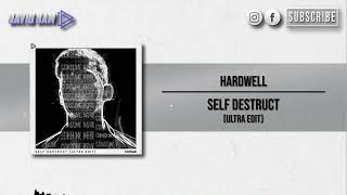 Hardwell - SELF DESTRUCT (ULTRA EDIT) [David Nam Remake]