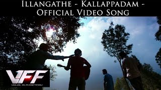 Illangathe - Kallappadam - Official Video Song | K | J.Vadivel