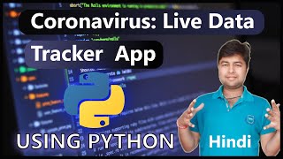 Corona virus: Live Data Tracker App with notification using Python in Hindi