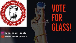 Vote for Janasena! JanasenaParty! Pawan Kalyan! Janasenani! Vakeelsaab! Vote for Glass! PSPK! WithPK