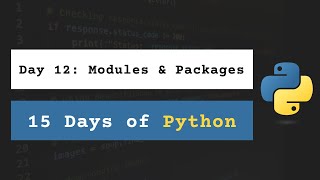 Day 12: Modules and Packages | 15 Days of Python with Daily Lessons, Practice, & Project
