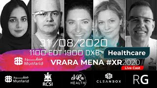 VRARA MENA #XR2020 Healthcare Keynote with Dr. Sana Farid, President VRARA MENA Chapter