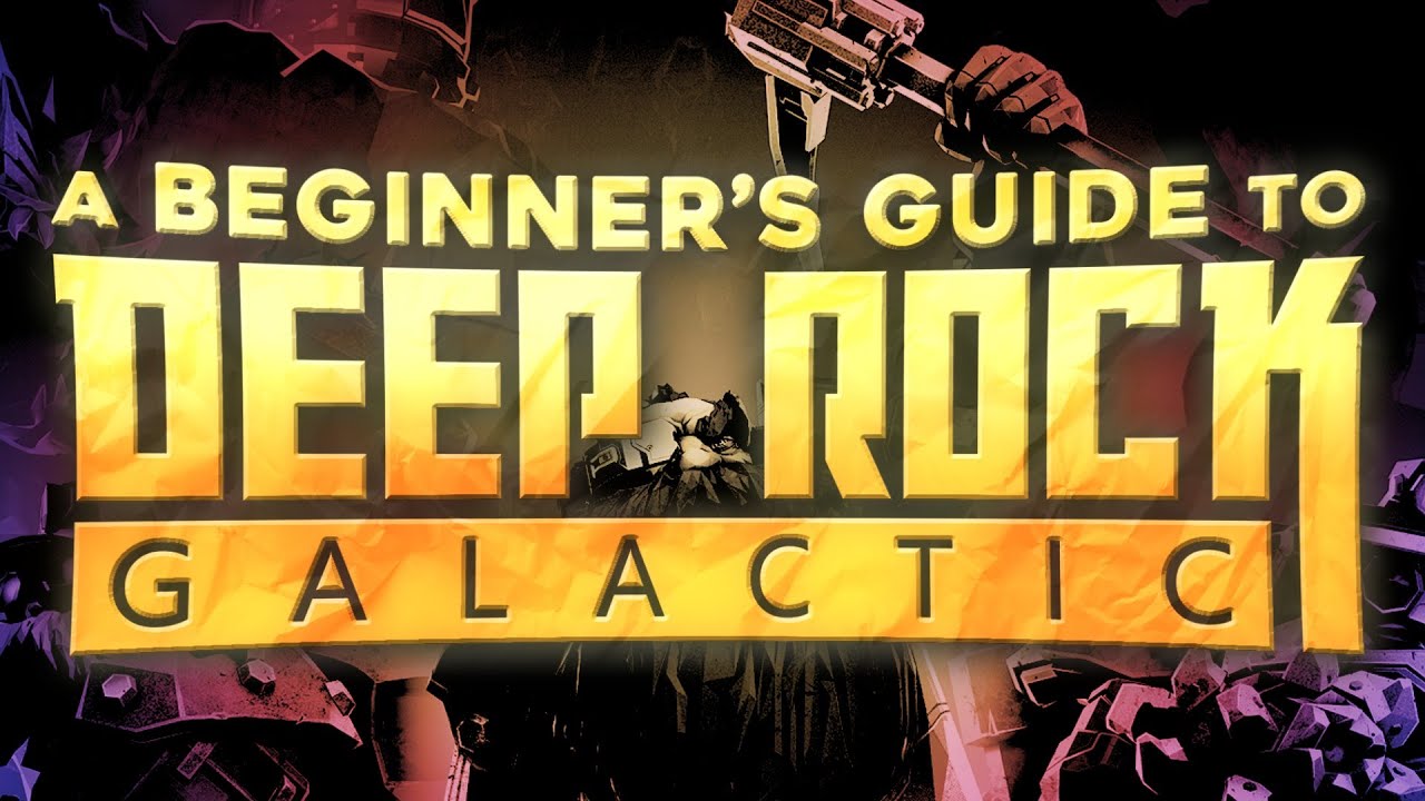 Beginner's Guide To Deep Rock Galactic - YouTube