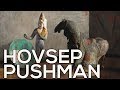 Hovsep Pushman: A collection of 63 paintings (HD)