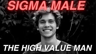 What Is A Sigma Male? | The High-Value Man