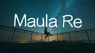 Maula Re - Lyrics | Chaamp | Arijit Singh | Dev & Rukmini | Jeet Gannguli