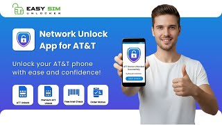 Network Unlock App for AT&T 🔓 | Unlock AT&T Phone Worldwide | EasySIM Unlocker