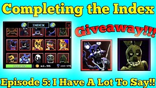 **Another Giveaway** Completing The Index in Five Nights TD!!!(FNTD) Episode 5: I Have A Lot To Say!