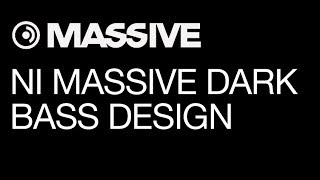 NI Massive - Designing Bass Synths for Dark Bass Music Genres - How To Tutorial