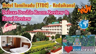 TTDC Kodaikanal Deluxe Double Room Review | Hotel Tamilnadu Kodaikanal Best Budget Resort \u0026 Cottages