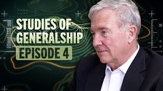 Studies of Generalship Episode 4: Vision and Purpose | GNSI What’s Really Happening