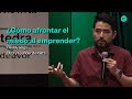 ¿Cómo afrontar el miedo al emprender? | Freddy Vega | Platzi