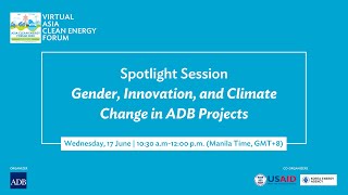 Spotlight Session: Gender, Innovation, and Climate Change in ADB Projects
