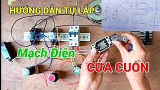 Hướng dẫn tự lắp mạch điện cửa cuốn. Xem một lần là hiểu hết