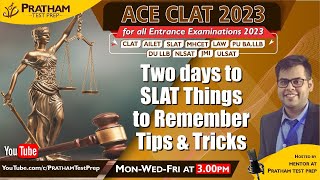 3:00 PM - 1st, July 2022 - Two days to SLAT| Things to remember | Tips & Tricks | Pratham Test Prep