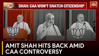 Political Showdown Escalates Over Citizenship Amendment Tactics, Amit Shah Hits Out | India Today