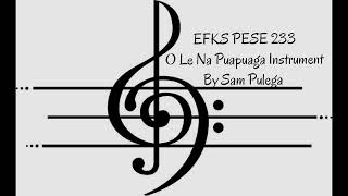 EFKS PESE 233_O Le Na Puapuaga Instrument