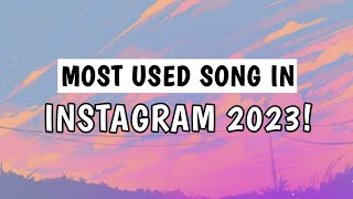 TOP 15 MOST USED SONG IN INSTAGRAM REELS 2023
