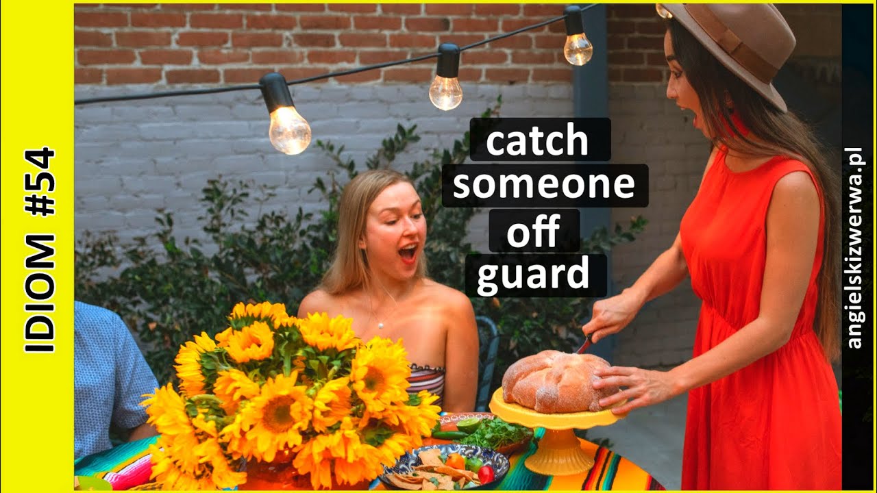 Catch Someone Off Guard | Idiom #54 | Angielskizwerwa.pl - YouTube